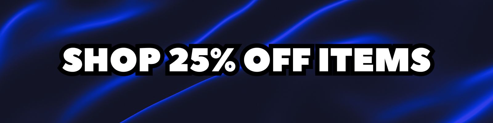 Black Friday 25% Off